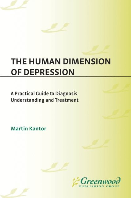 Martin Kantor MD - Human Dimension of Depression, E-bok