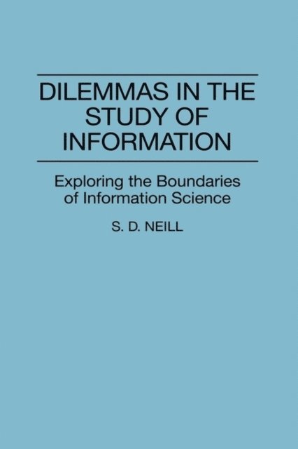 Mary Neill - Dilemmas in the Study of Information, E-bok