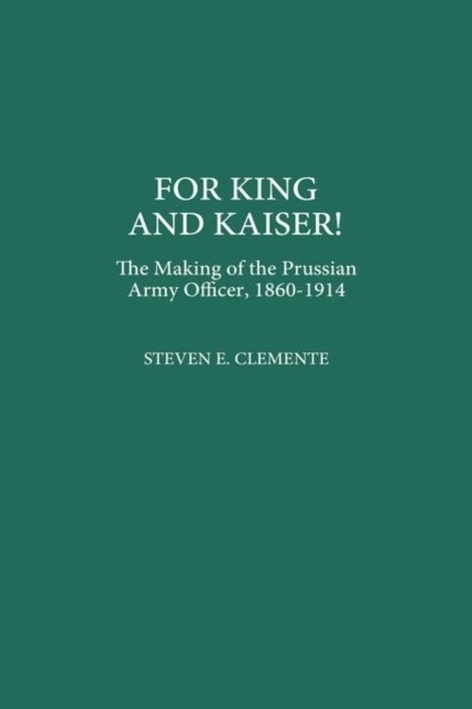 Steven E. Clemente - For King and Kaiser!, E-bok