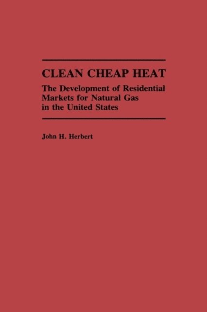 John H. Herbert - Clean Cheap Heat, E-bok