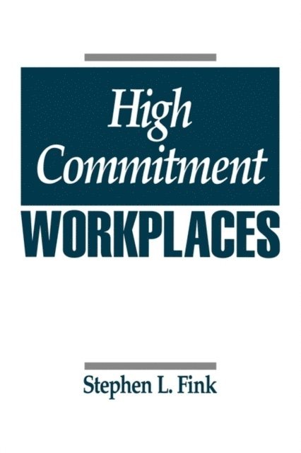 Stephen Fink - High Commitment Workplaces, E-bok
