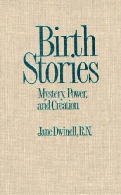 Jane Dwinell - Birth Stories, E-bok