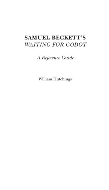 William Hutchings - Samuel Beckett's Waiting for Godot, E-bok