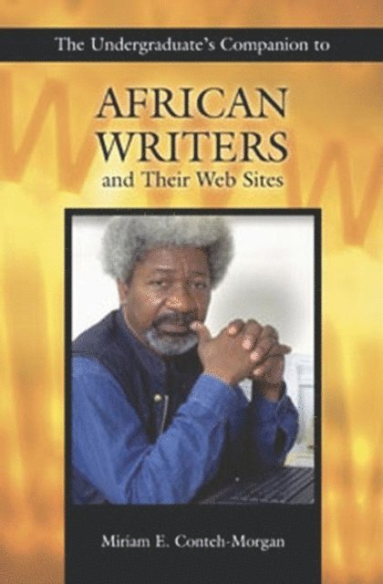 Miriam E. Conteh-Morgan - Undergraduate's Companion to African Writers and Their Web Sites, E-bok