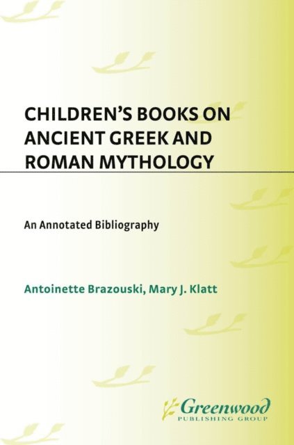 Antoine Brazouski, Mary J Klatt - Children's Books on Ancient Greek and Roman Mythology, E-bok