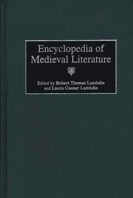 Robert Thomas Lambdin, Laura Lambdin - Encyclopedia of Medieval Literature, E-bok