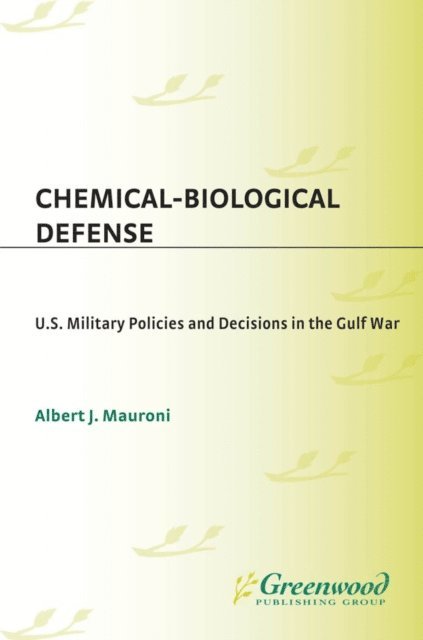 Albert J. Mauroni - Chemical-Biological Defense, E-bok