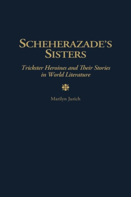 Marilyn Jurich - Scheherazade's Sisters, E-bok