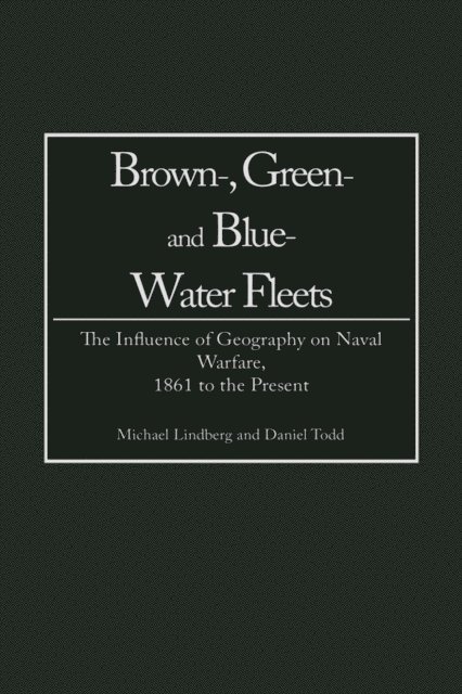 Michael Lindberg, Daniel Todd - Brown-, Green- and Blue-Water Fleets, E-bok