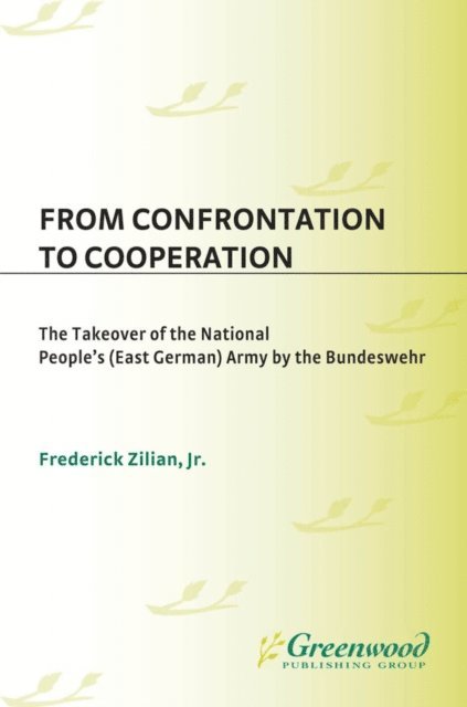 Frederick Zilian - From Confrontation to Cooperation, E-bok