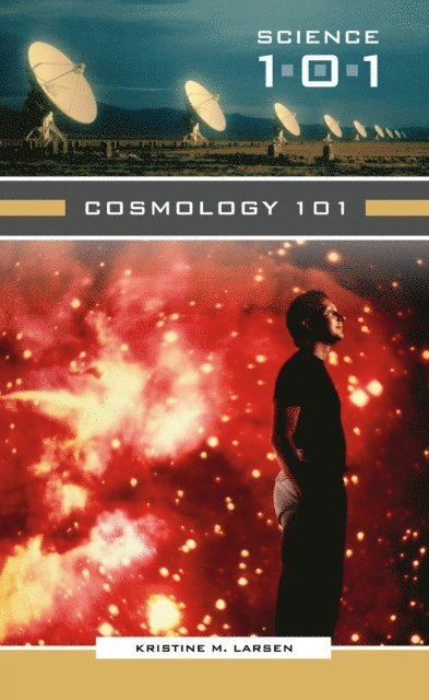 Kristine M. Larsen - Cosmology 101, E-bok