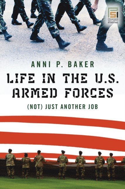 Anni Baker - Life in the U.S. Armed Forces, E-bok