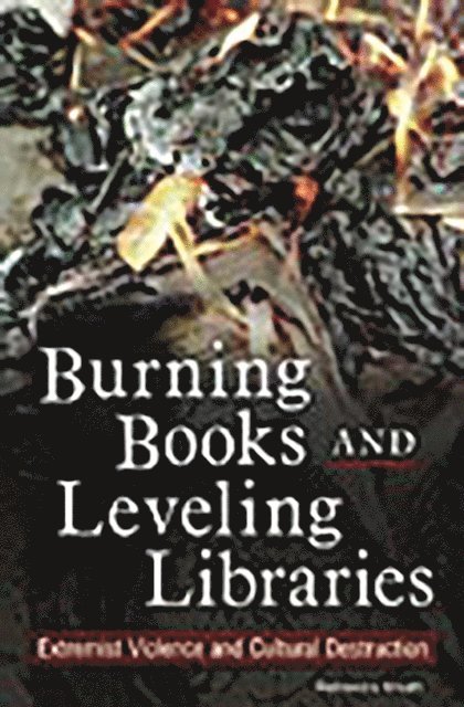 Rebecca Knuth - Burning Books and Leveling Libraries, E-bok. Tillgänglighet: Lägg i varukorg