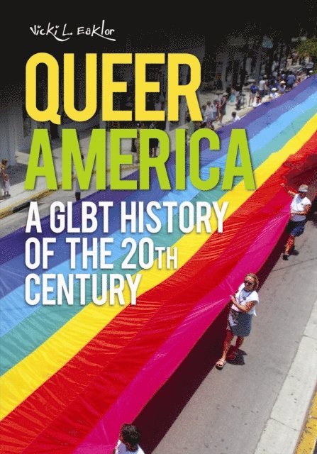 Vicki L. Eaklor - Queer America, E-bok
