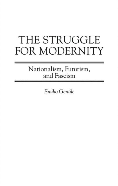 Emilio Gentile - Struggle for Modernity, E-bok