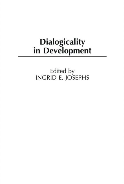 Ingrid E. Josephs - Dialogicality in Development, E-bok