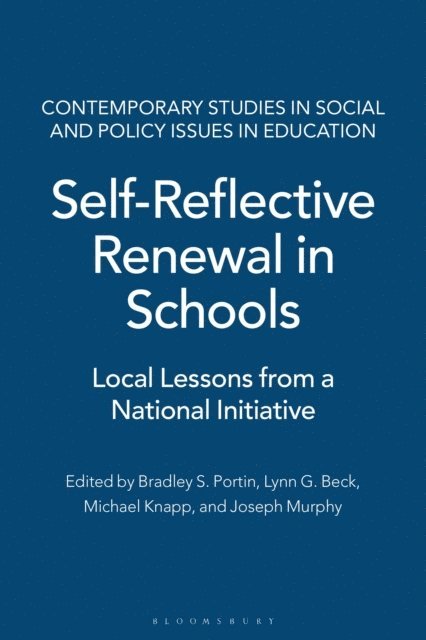 Bradley S. Portin, Lynn G. Beck, Michael Knapp, Joseph Murphy - Self-Reflective Renewal in Schools, E-bok