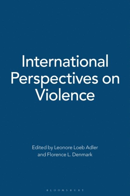 Leonore Loeb Adler, Florence L. Denmark - International Perspectives on Violence, E-bok