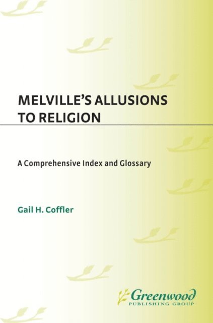 Gail H. Coffler - Melville's Allusions to Religion, E-bok