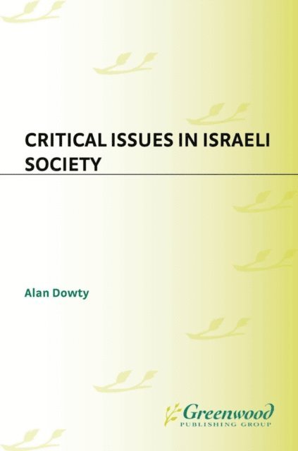 Alan Dowty - Critical Issues in Israeli Society, E-bok