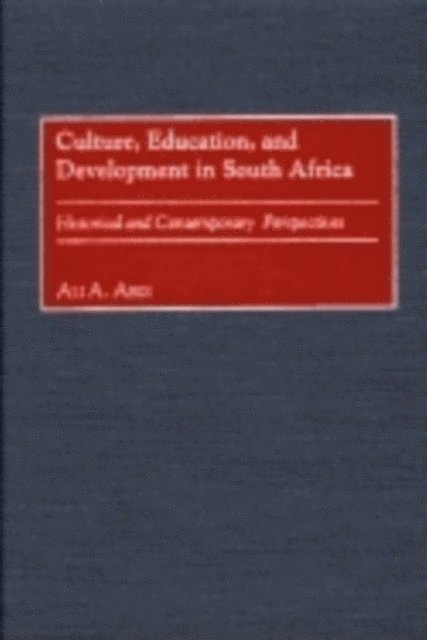 Ali A. Abdi - Culture, Education, and Development in South Africa, E-bok