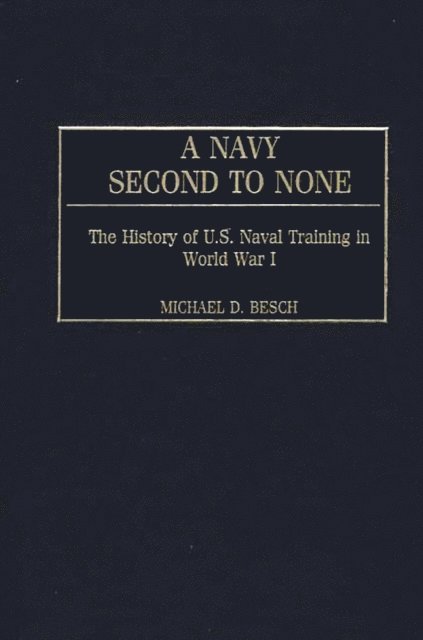 Michael D. Besch - Navy Second to None, E-bok