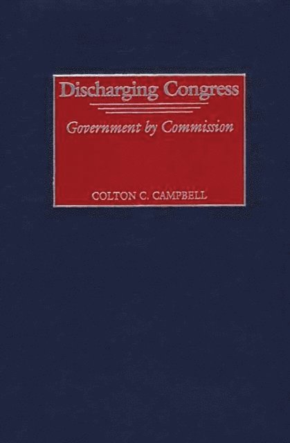 Colton C. Campbell - Discharging Congress, E-bok