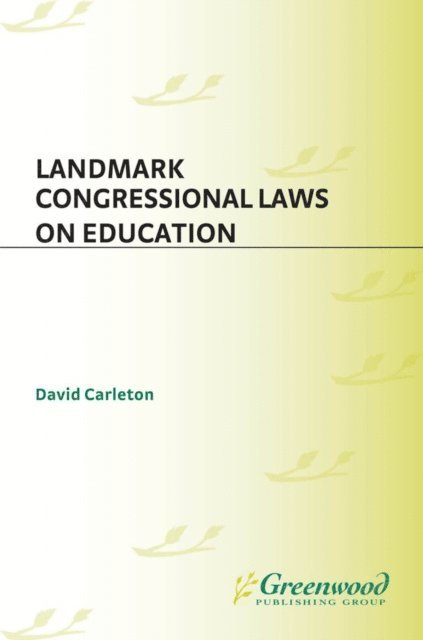 David Carleton - Landmark Congressional Laws on Education, E-bok