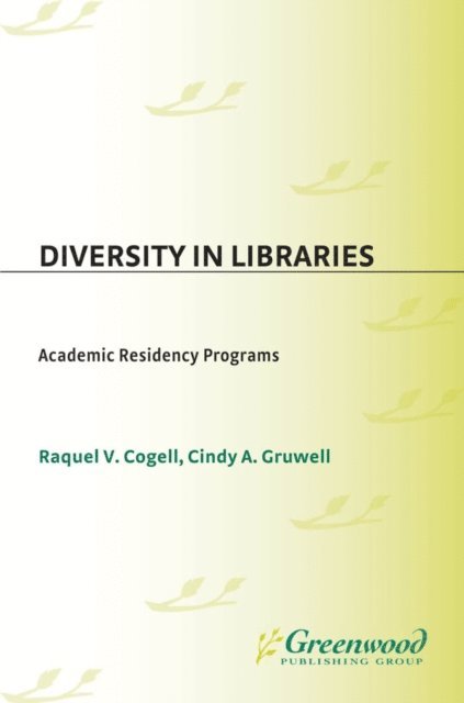 Raquel V. Cogell, Cindy A. Gruwell - Diversity in Libraries, E-bok