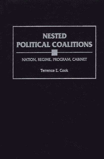 Terrence E. Cook - Nested Political Coalitions, E-bok. Tillgänglighet: Lägg i varukorg