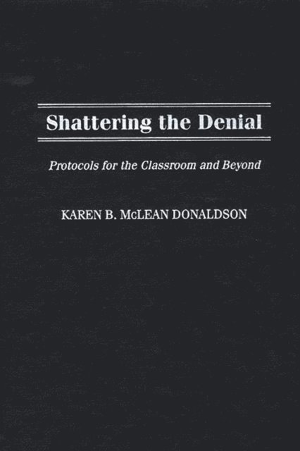 Karen B. Donaldson - Shattering the Denial, E-bok. Tillgänglighet: Lägg i varukorg