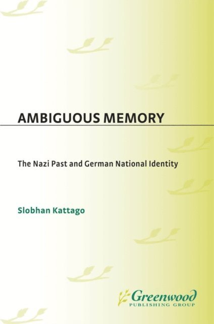 Siobhan Kattago - Ambiguous Memory, E-bok