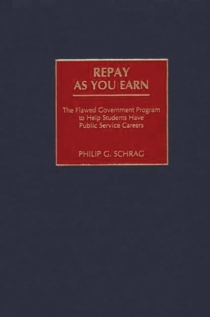 Philip G. Schrag - Repay As You Earn, E-bok