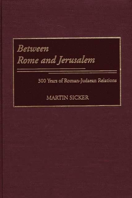 Martin Sicker - Between Rome and Jerusalem, E-bok