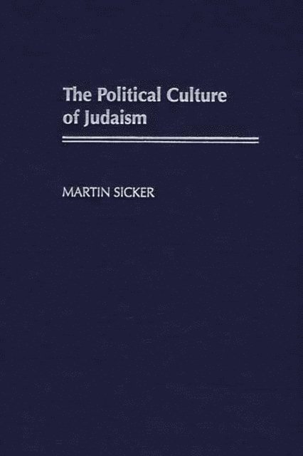 Martin Sicker - Political Culture of Judaism, E-bok