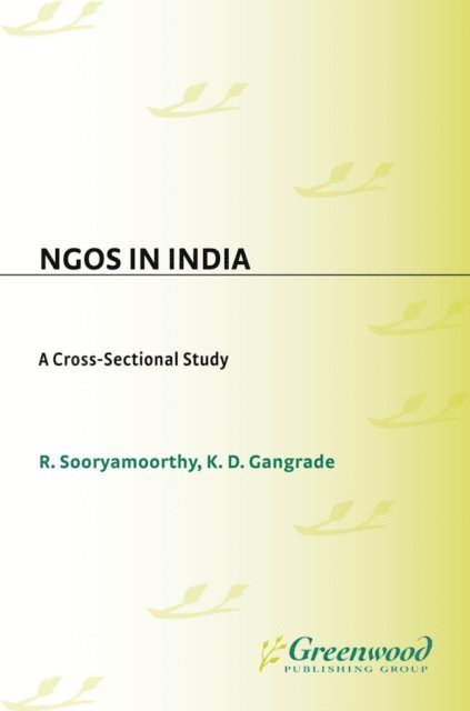 R. Sooryamoorthy, K. D. Gangrade - NGOs in India, E-bok