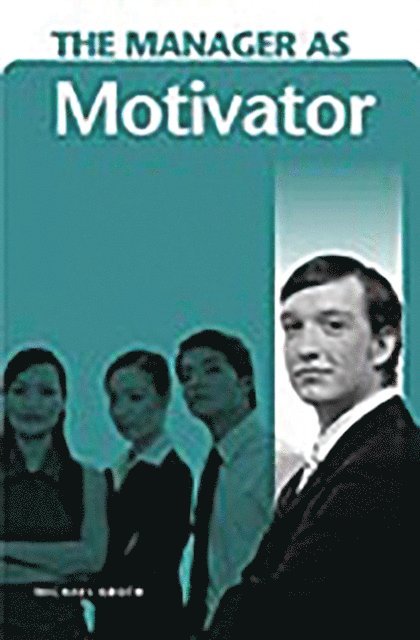 Michael Kroth - Manager as Motivator, E-bok