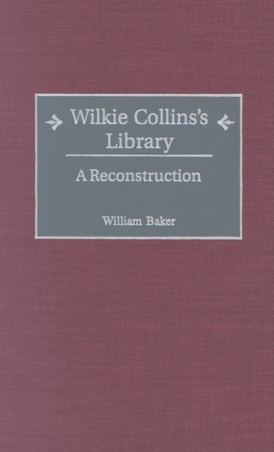 William Baker - Wilkie Collins's Library, E-bok
