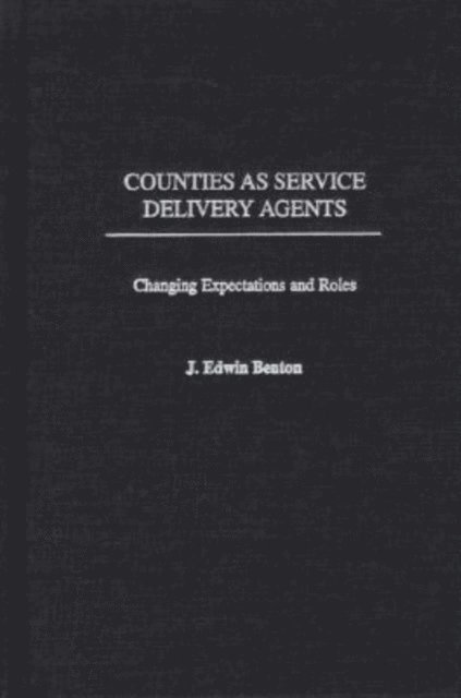 J. Edwin Benton - Counties as Service Delivery Agents, E-bok