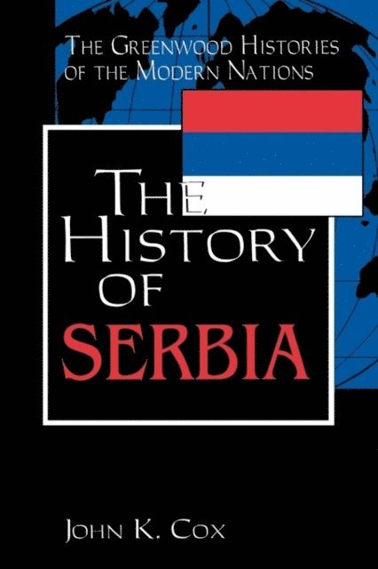John K. Cox - History of Serbia, E-bok
