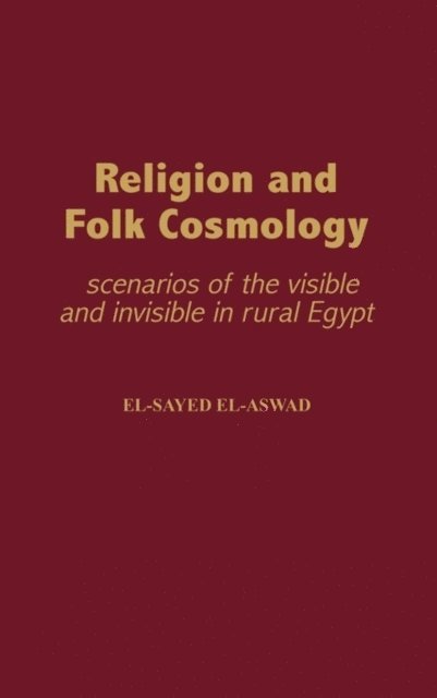 el-Sayed el-Aswad - Religion and Folk Cosmology, E-bok