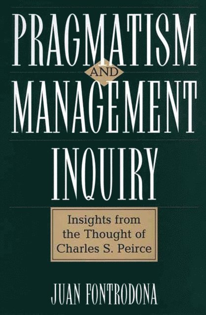 Juan Fontrodona - Pragmatism and Management Inquiry, E-bok