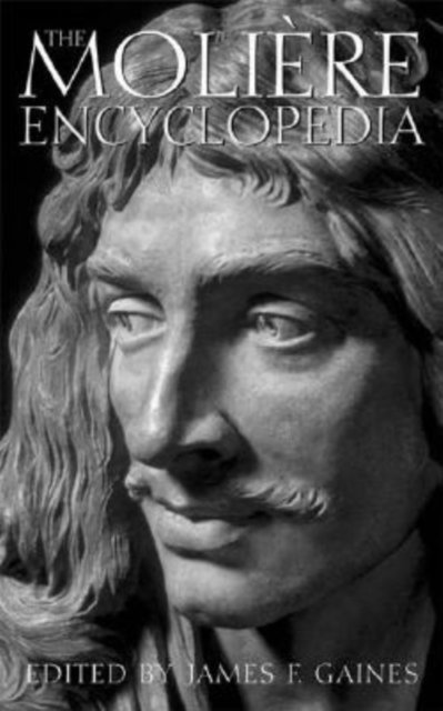 James F. Gaines - Molière Encyclopedia, E-bok. Tillgänglighet: Lägg i varukorg