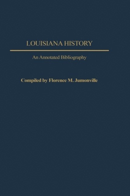Florence M. Jumonville - Louisiana History, E-bok