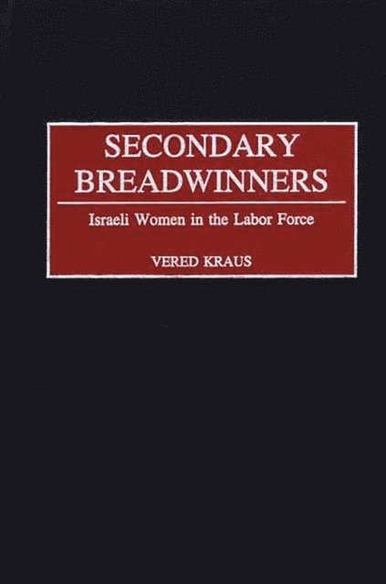 Vered Kraus - Secondary Breadwinners, E-bok. Tillgänglighet: Lägg i varukorg