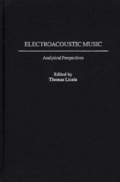 Thomas Licata - Electroacoustic Music, E-bok