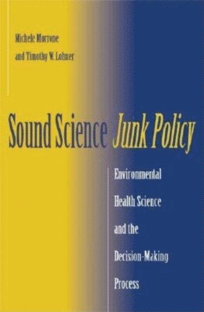 Michele Morrone, Timothy W. Lohner - Sound Science, Junk Policy, E-bok