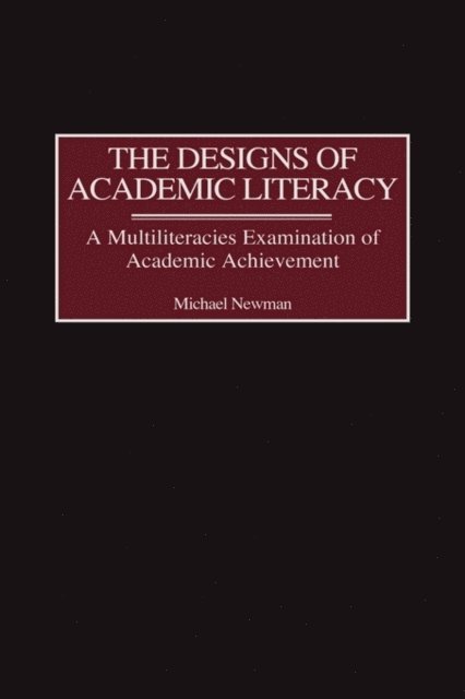 Michael Newman - Designs of Academic Literacy, E-bok