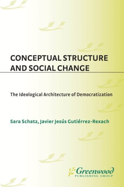 Sara Schatz, Javier Jesús Gutiérrez-Rexach - Conceptual Structure and Social Change, E-bok