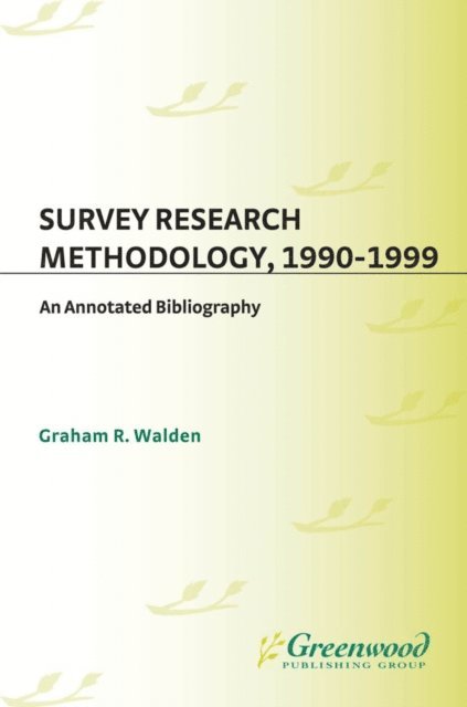 Graham R. Walden - Survey Research Methodology, 1990-1999, E-bok